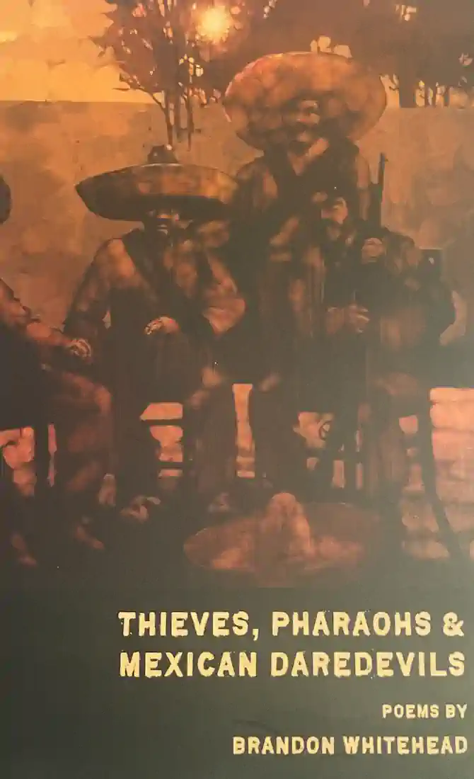 Thieves, Pharaohs, and Mexican Daredevils cover